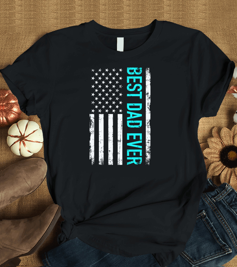 Best Dad Ever US American Flag T-Shirt