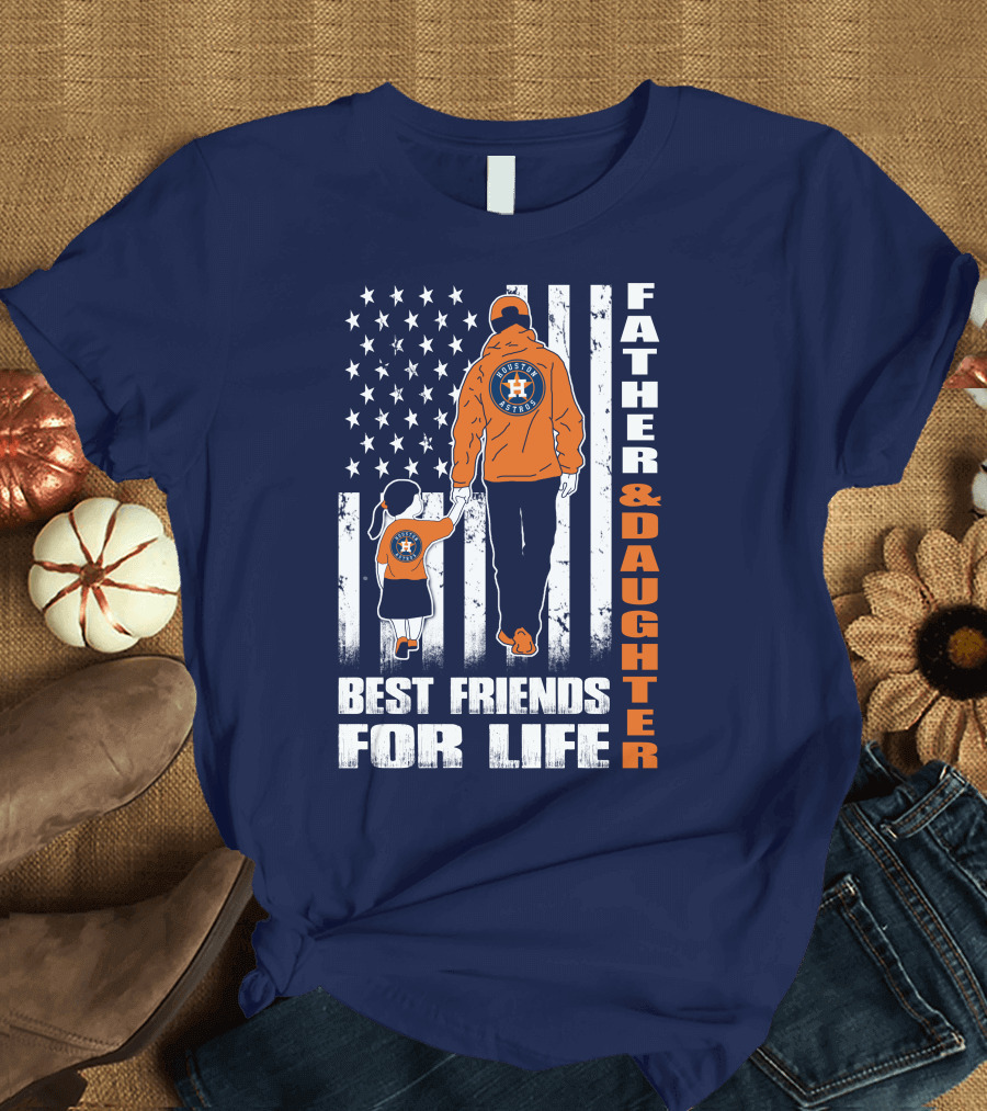 Father and Daughter Best Friends for Life Astros Fan with American Flag Background T-Shirt