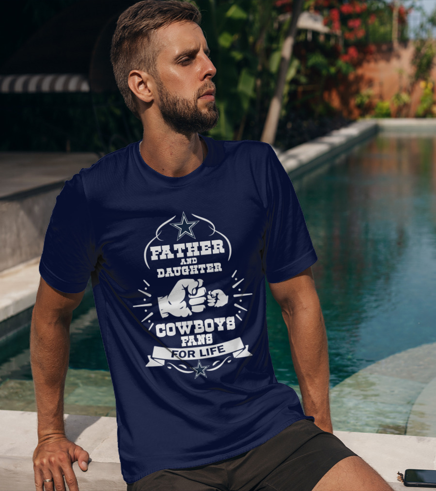 Father And Daughter Cowboys Fans For Life Fist Bump Star T-Shirt