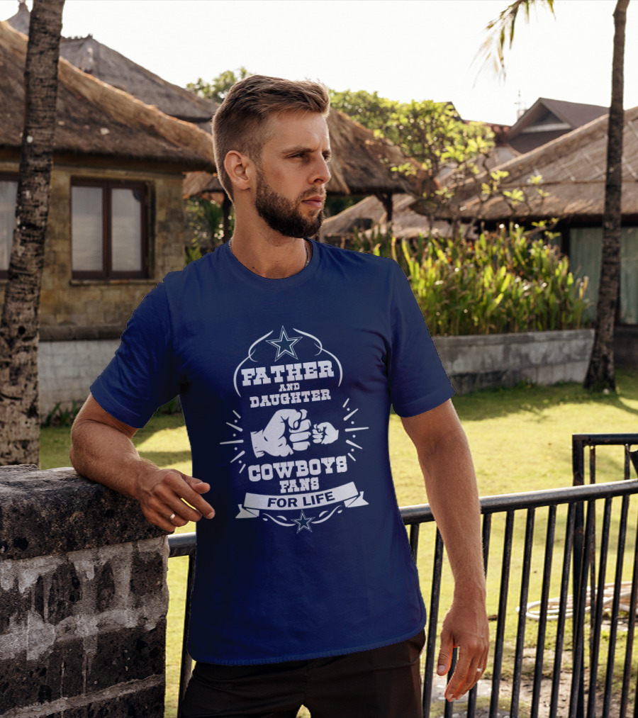 Father And Daughter Cowboys Fans For Life Fist Bump Star T-Shirt