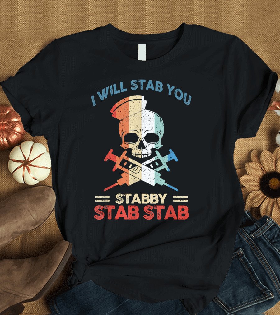 I Will Stab You Stabby Stab Stab Vintage Skull T-Shirt