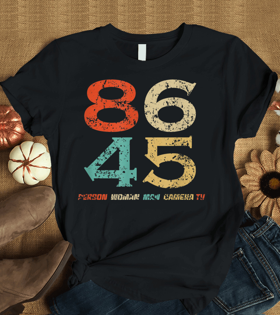 86 45 Person Woman Man Camera TV T-Shirt
