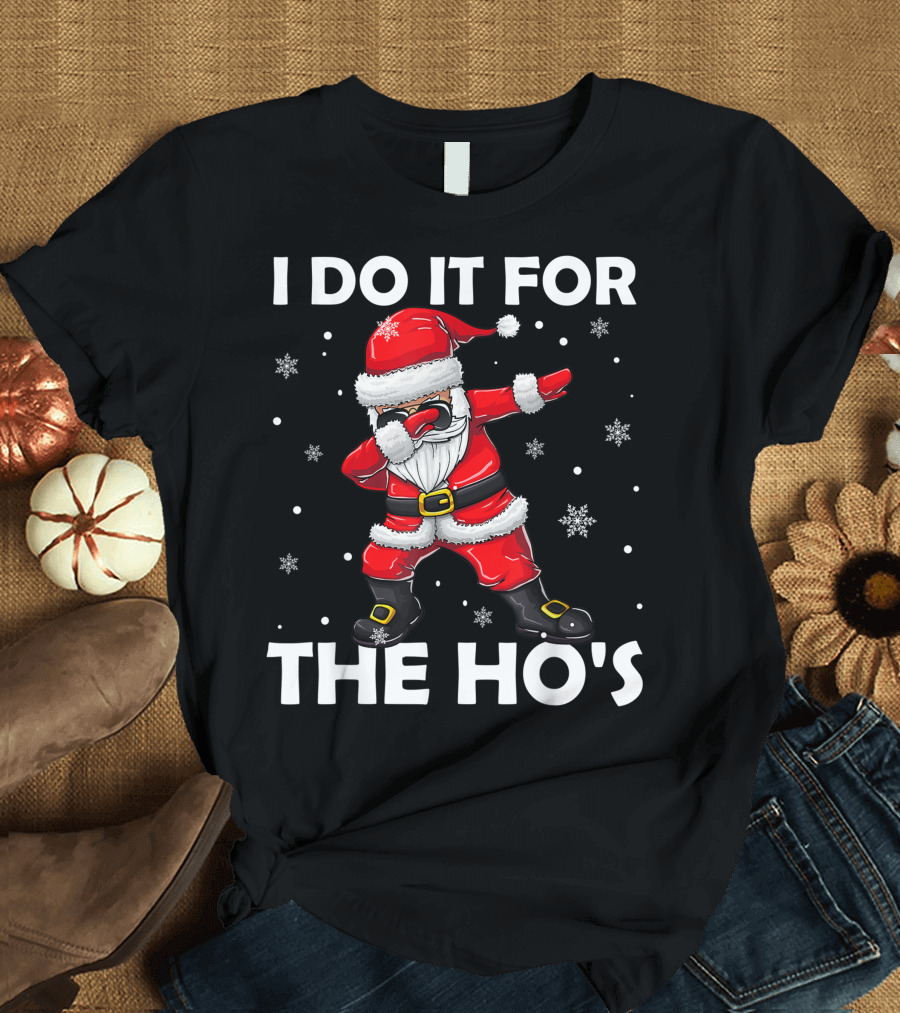 I Do It For The Hos Dabbing Santa Claus Snowflakes T-Shirt