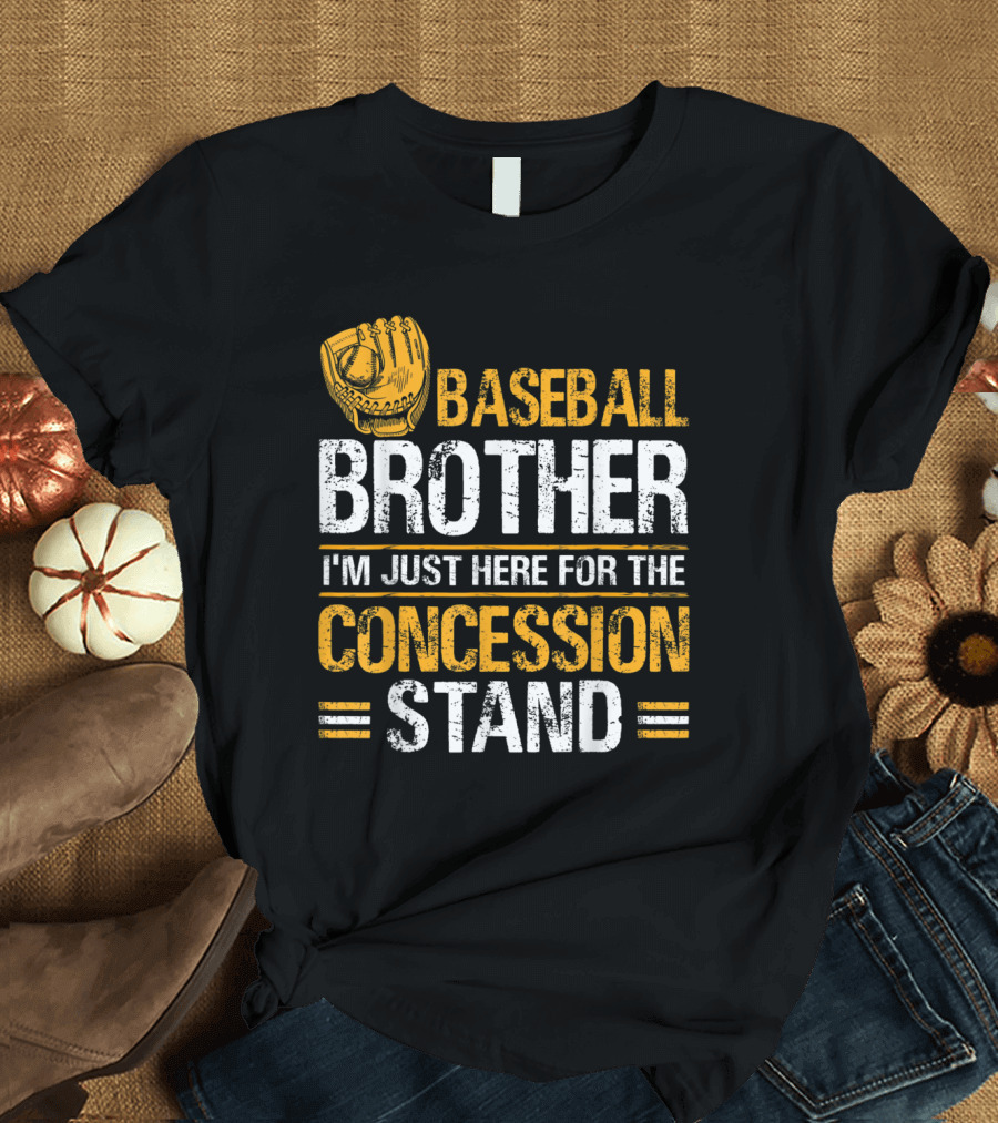 Baseball Brother I'm Just Here for the Concession Stand T-Shirt