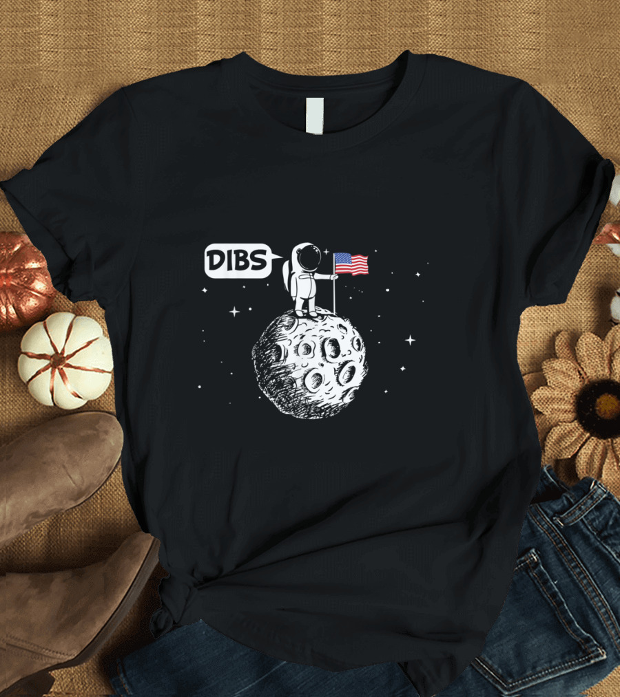 DIBS Astronaut Claiming Moon with American Flag in Space Scene T-Shirt