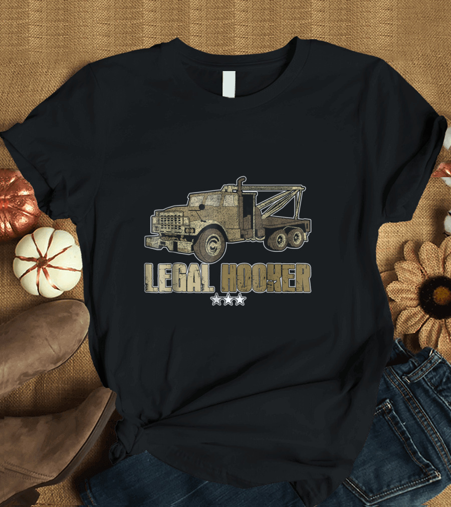 Funny Tow Truck Driver Trucker Legal Hooker Star T-Shirt