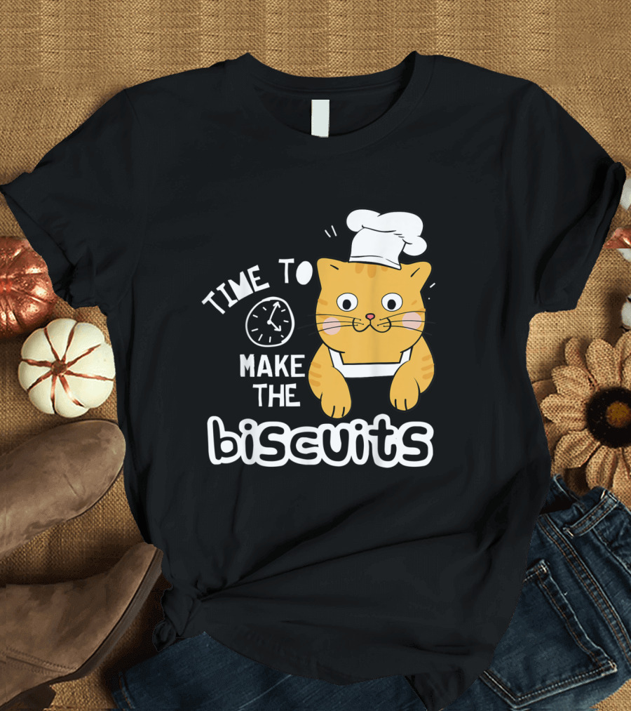 Time to Make the Biscuits Chef Cat with Clock and Chef Hat T-Shirt