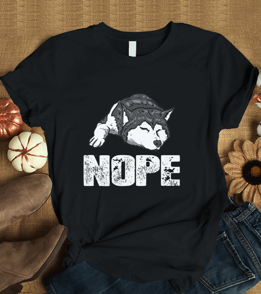Nope Distressed Sleeping Siberian Husky Funny T-Shirt