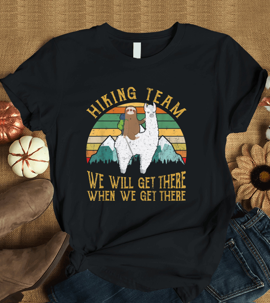 Sloth Riding Llama Hiking Team We Will Get There When We Get There Retro Mountains T-Shirt