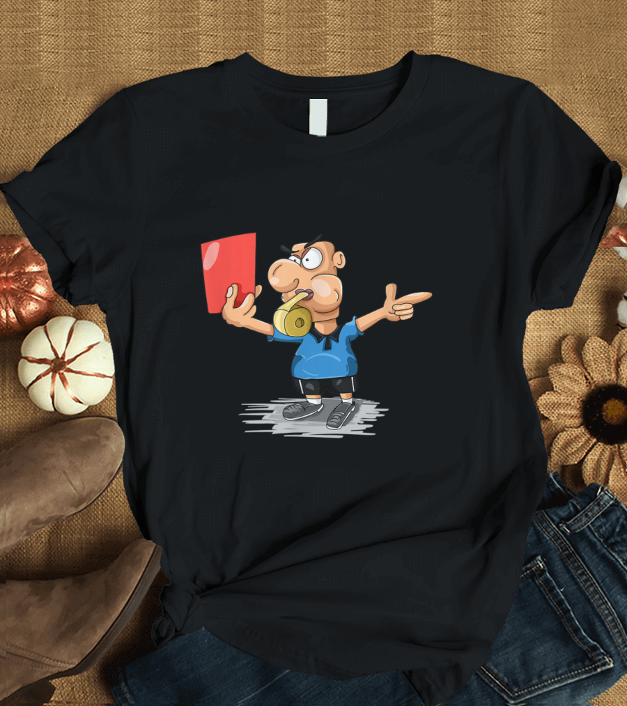 Funny Cartoon Soccer Referee Holding Red Card with Whistle T-Shirt
