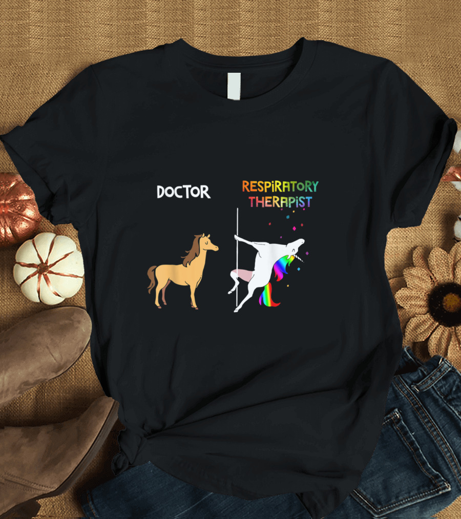 Doctor Horse Vs Rainbow Pole-Dancing Unicorn Respiratory Therapist T-Shirt