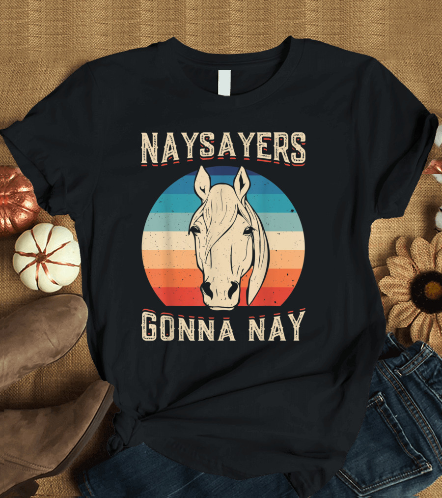 Naysayers Gonna Nay Horse Head with Retro Stripes T-Shirt