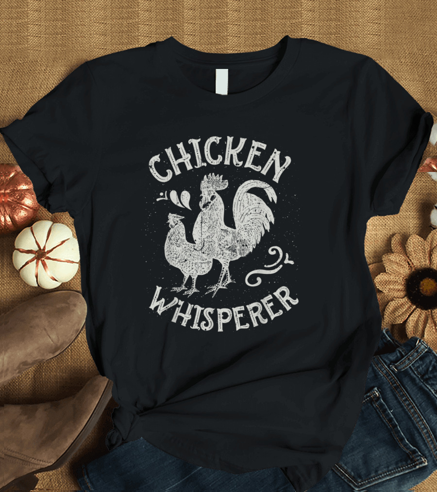 Chicken Whisperer Rustic Farm Humor Rooster T-Shirt