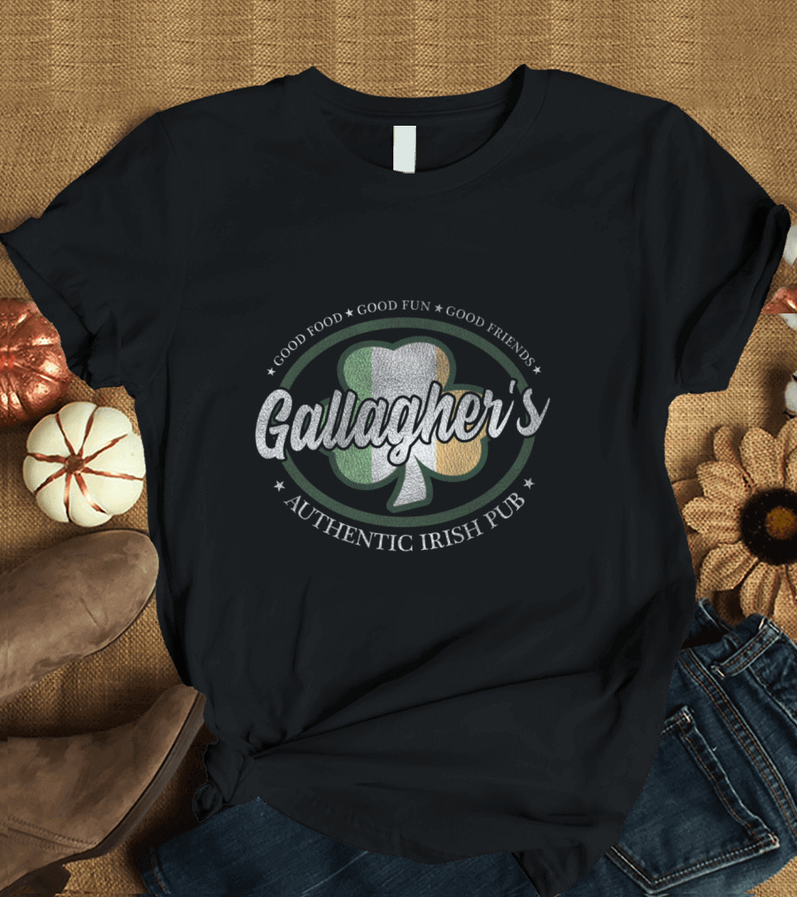 Gallagher's Authentic Irish Pub Good Food Good Fun Good Friends Shamrock T-Shirt