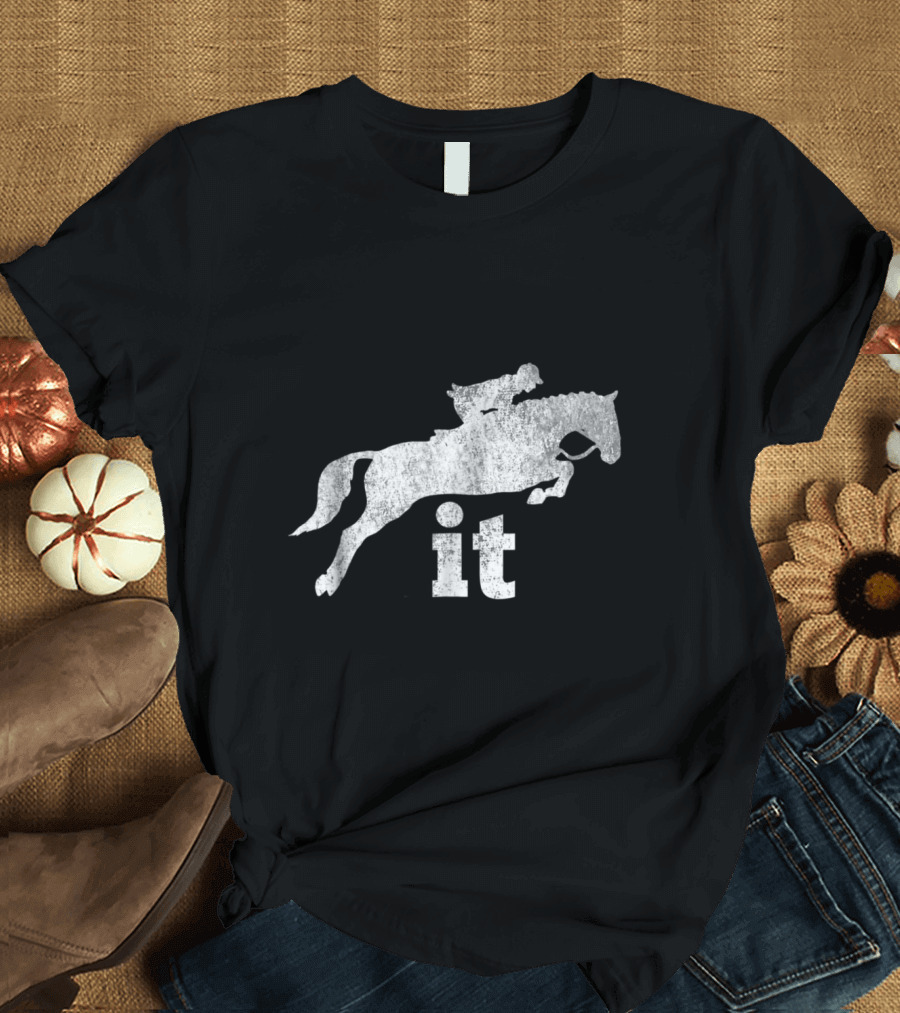 Hunter Jumper Riding Horse It Equestrian English Jumping T-Shirt