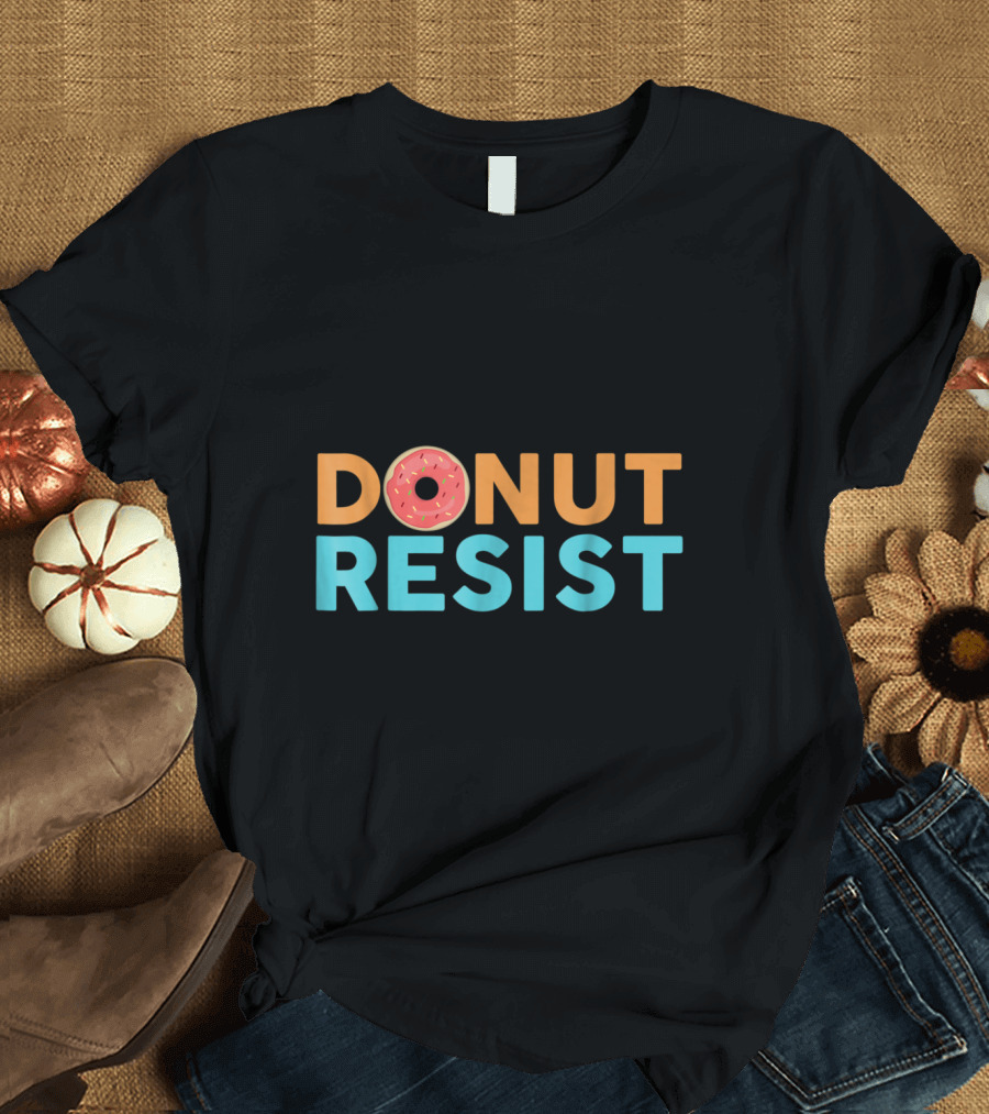Donut Resist Favorite Food Police Cop Humor T-Shirt