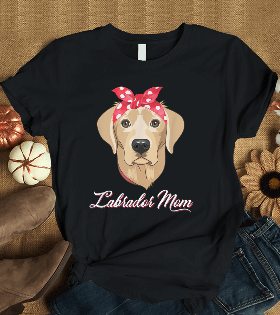 Labrador Mom Funny Bandana Lovers Mother T-Shirt