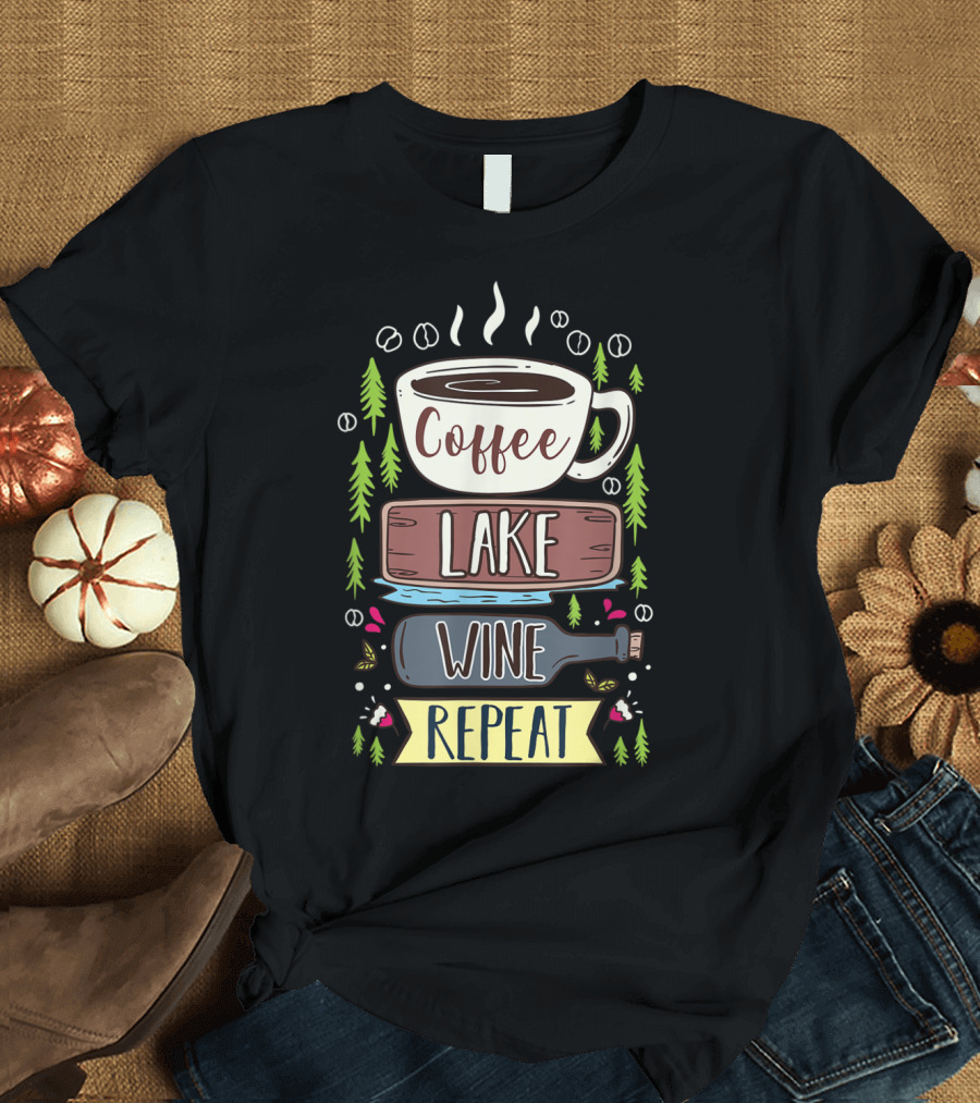 Coffee Lake Wine Repeat Coffee Lover Camping Forest T-Shirt