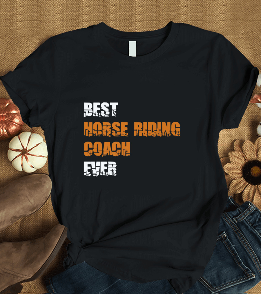 Best Horse Riding Coach Ever Recognition Text T-Shirt