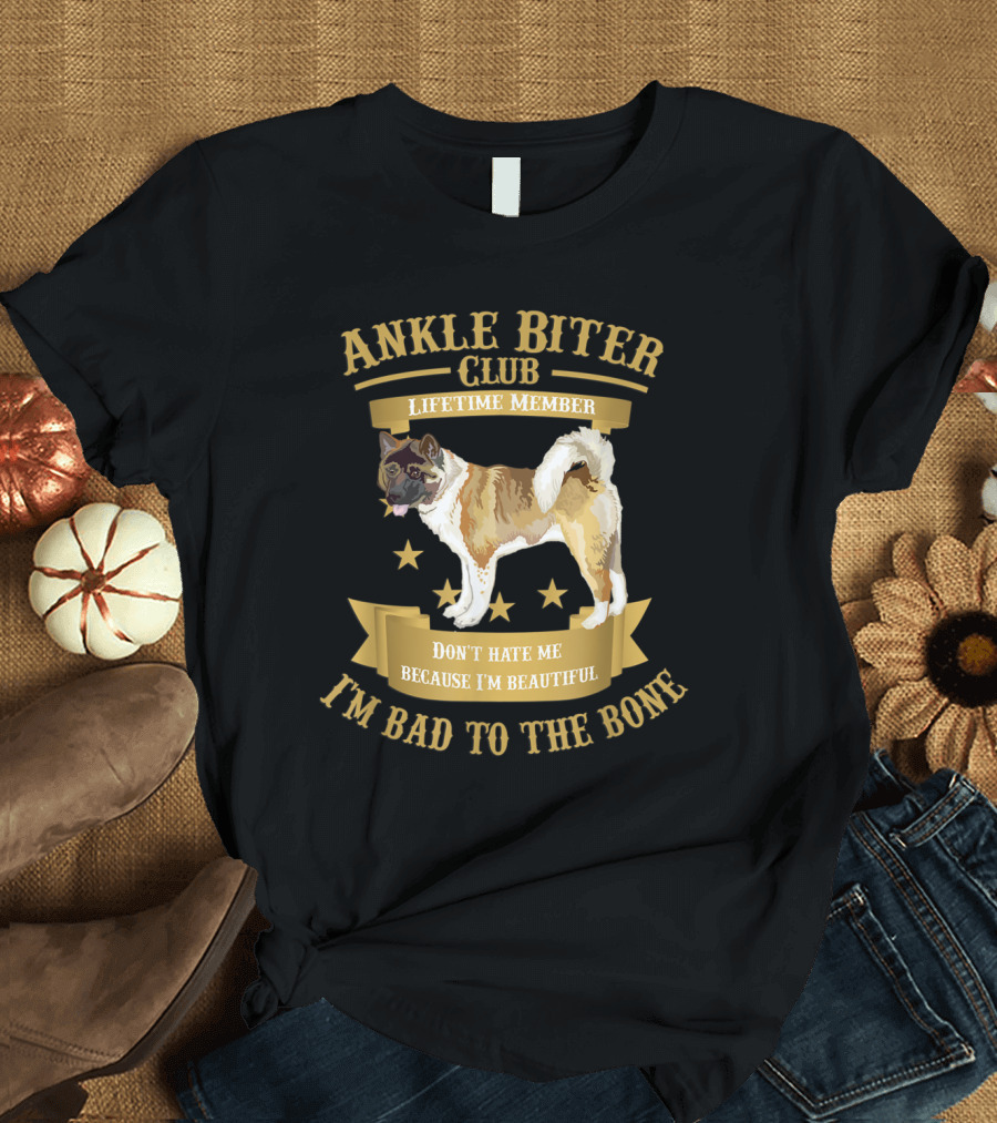 Ankle Biter Club Lifetime Member Akita Inu Puppy Don't Hate Me I'm Bad to the Bone T-Shirt