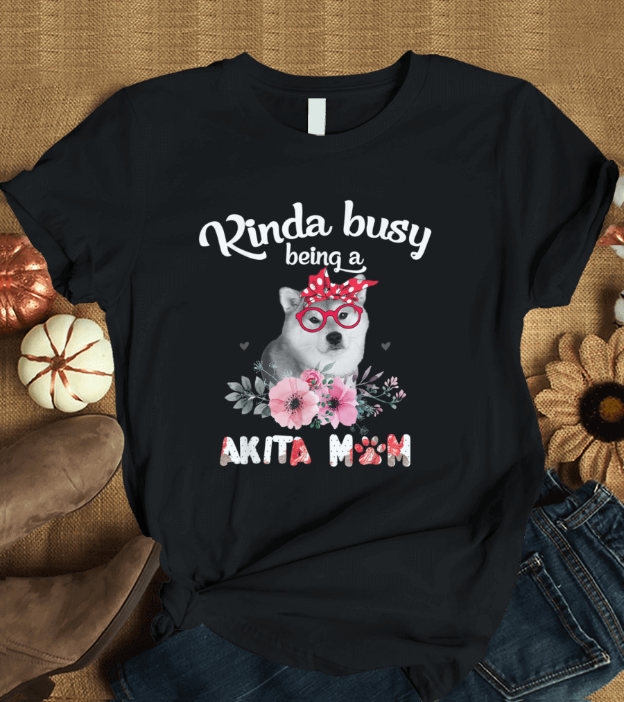 Kinda Busy Being a Stylish Akita Mom with Flowers and Dots T-Shirt