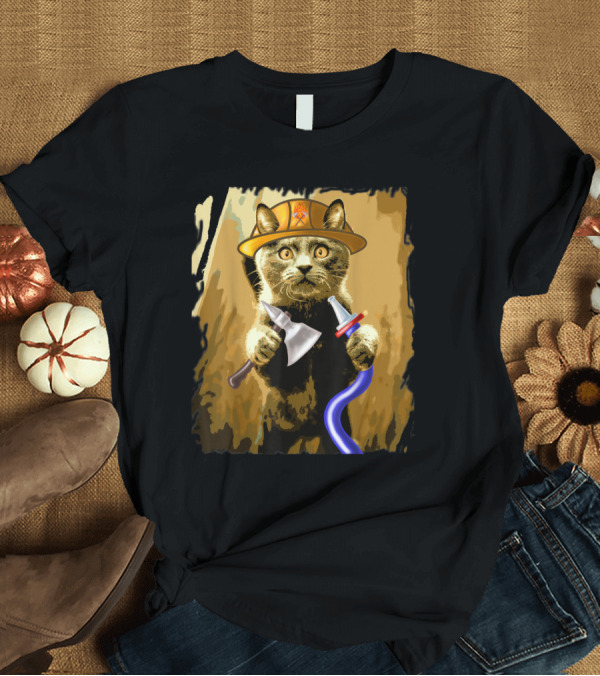 T-Shirt: Funny Cat Firefighter Holding Axe and Hydrant Hose Fireman T-Shirt Funny Cat Firefighter Holding Axe and Hydrant Hose Fireman T-Shirt