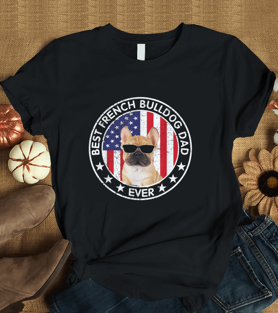 Best French Bulldog Dad Ever with American Flag Background Stars T-Shirt