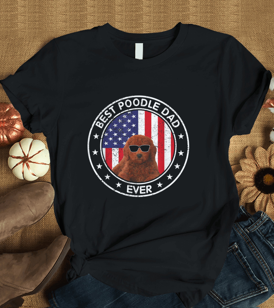 Best Poodle Dad Ever American Flag Sunglasses Circle T-Shirt