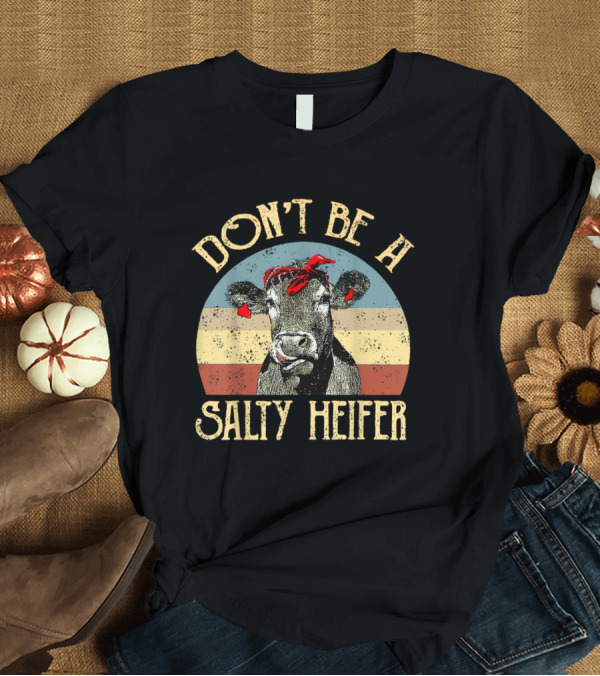 T-Shirt: Don't Be a Salty Heifer Funny Cow with Red Bandana Retro Look T-Shirt Don't Be a Salty Heifer Funny Cow with Red Bandana Retro Look T-Shirt