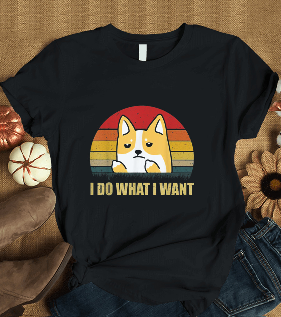 I Do What I Want Corgi Puppy Retro Sunset T-Shirt