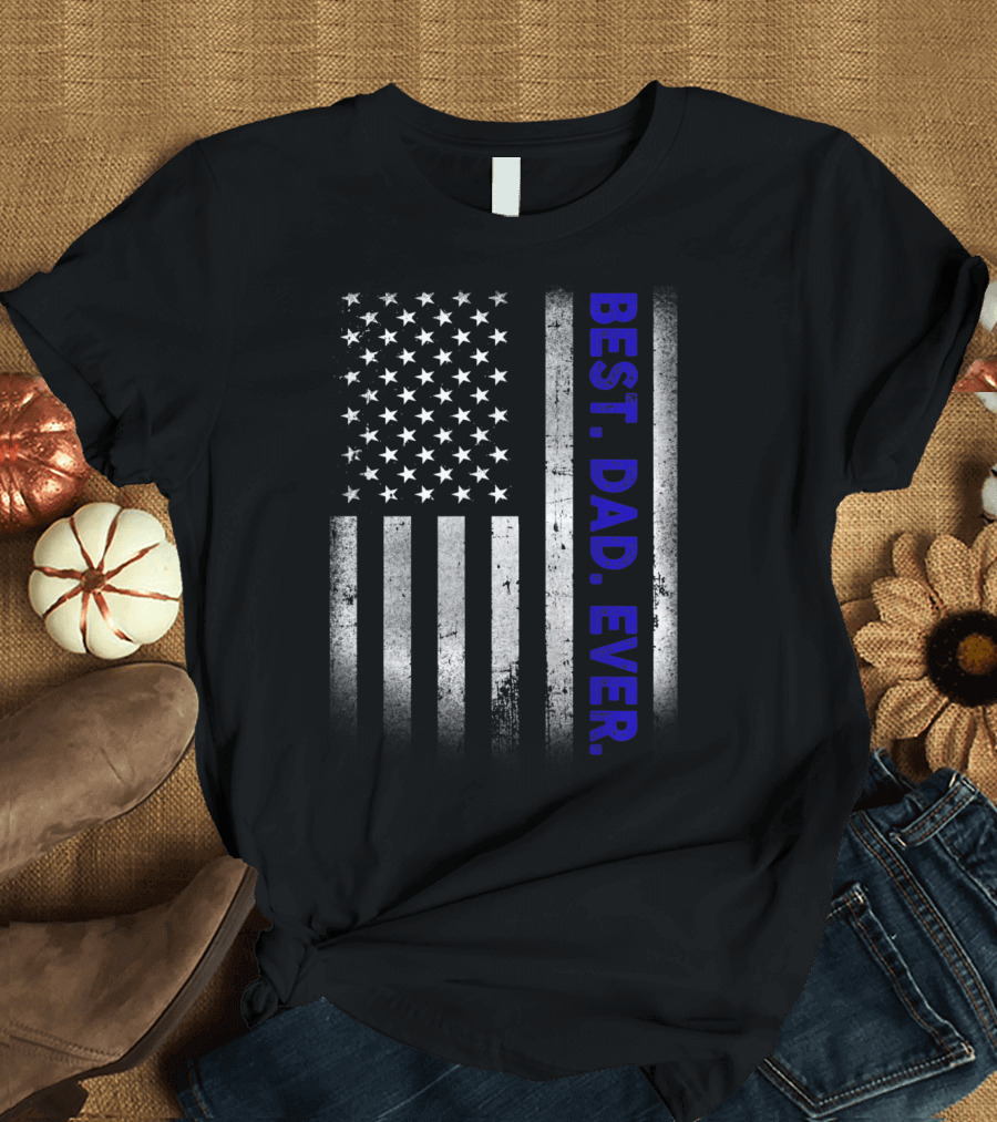 Best Dad Ever Thin Blue Line American Flag Police T-Shirt