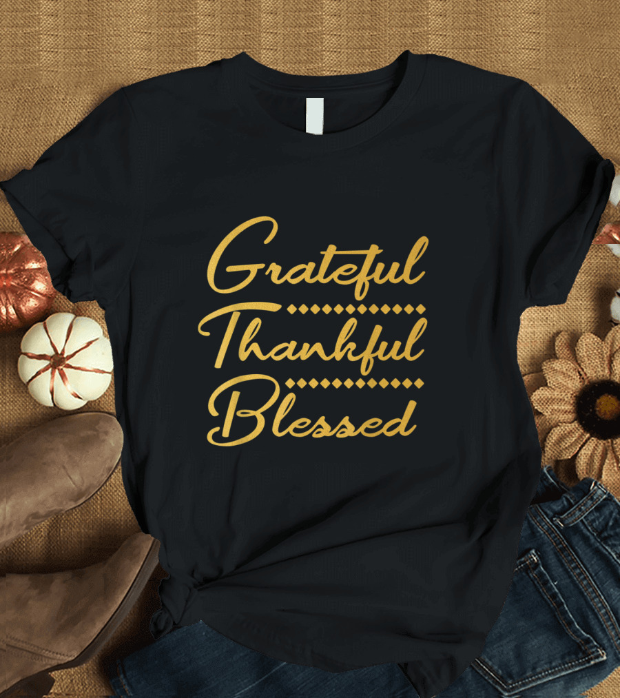 Grateful Thankful Blessed Gold Script Text with Decorative Elements T-Shirt