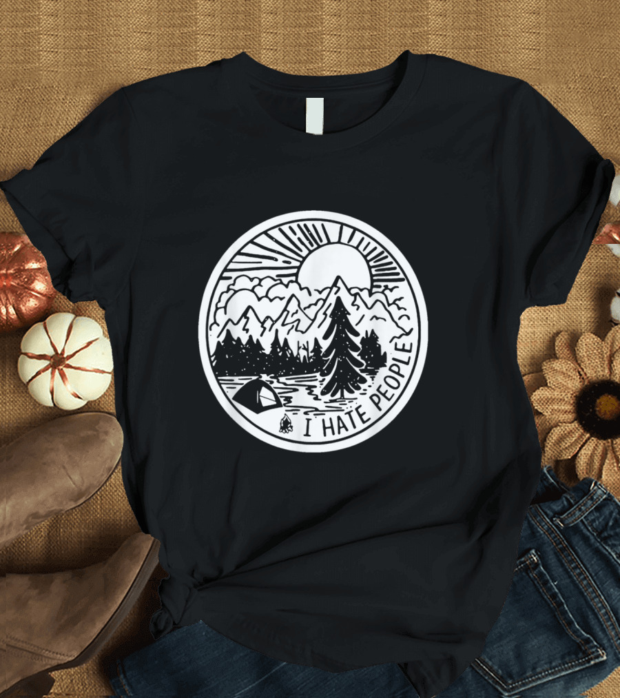 I Hate People Love Camping Nature Mountains Tent Forest Sun T-Shirt