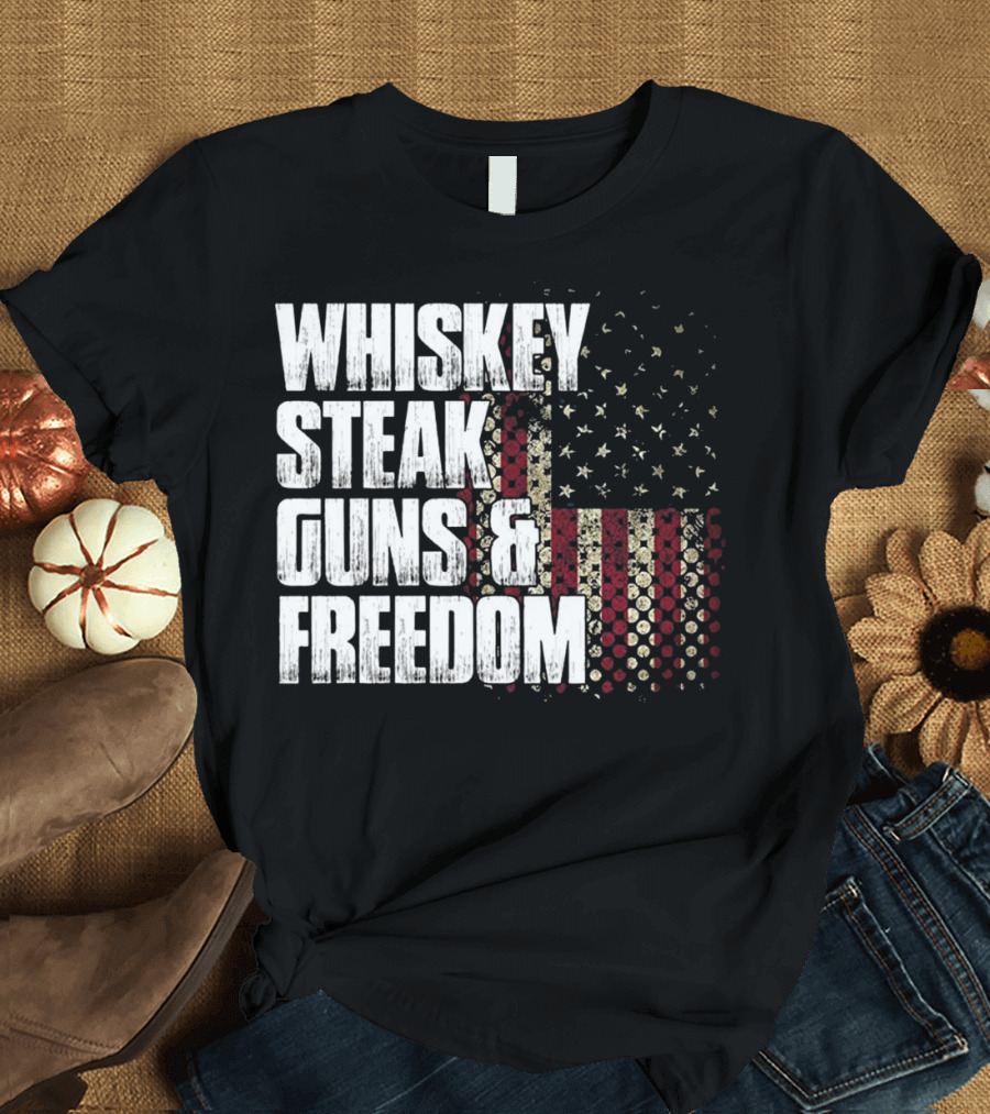 Whiskey Steak Guns and Freedom Patriotic American Flag T-Shirt