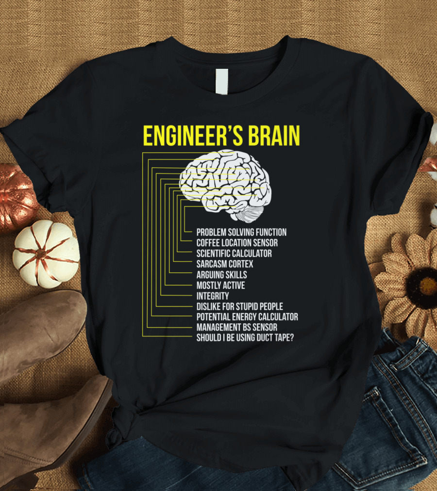 Engineer's Brain Problem Solving Sarcasm Skills Coffee Sensor Duct Tape Dislike for Stupid People T-Shirt