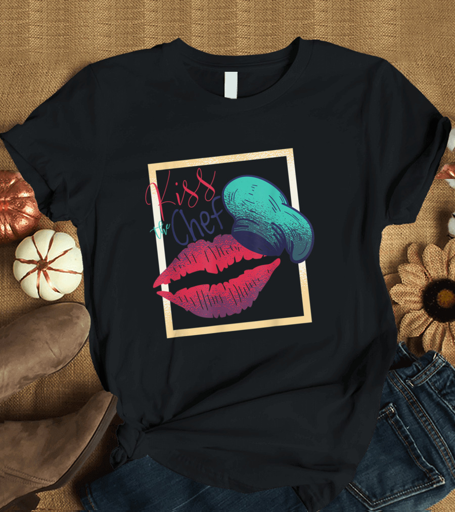 Kiss the Chef Funny Humor with Lips and Chef Hat T-Shirt