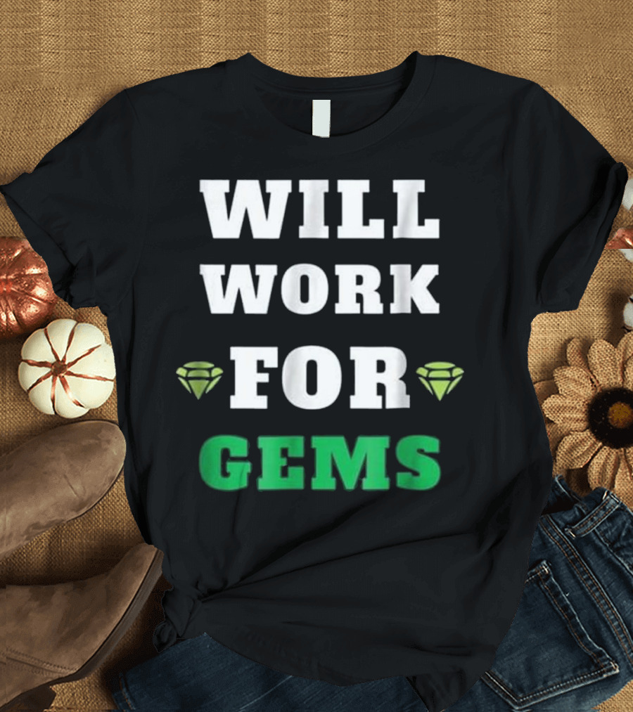 Will Work for Gems Gaming Gemstone Icons T-Shirt