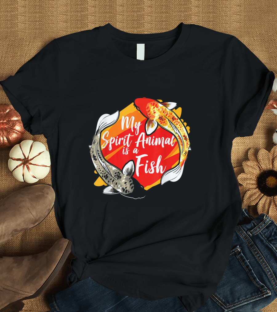My Spirit Animal is a Fish T-Shirt