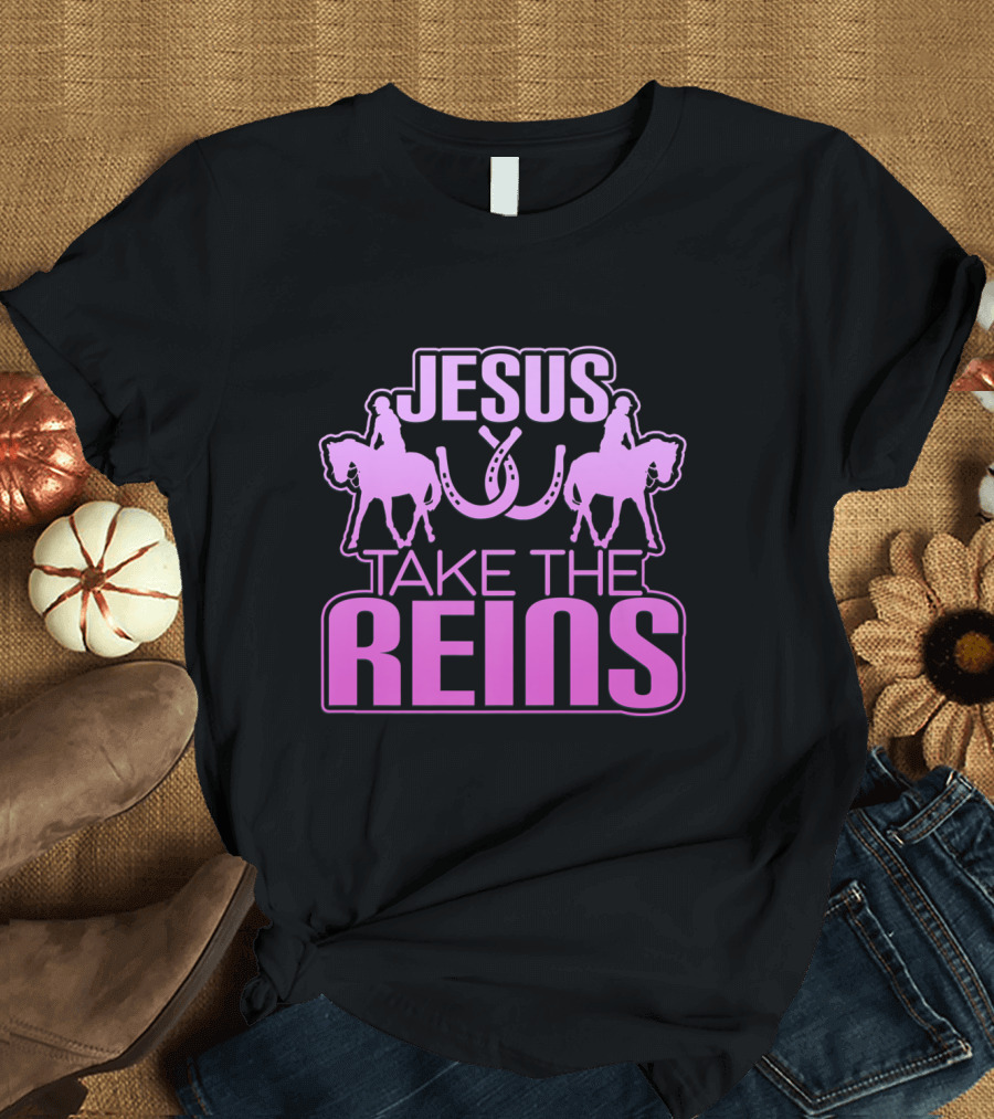 Jesus Take The Reins Horseshoes Rider Duo T-Shirt