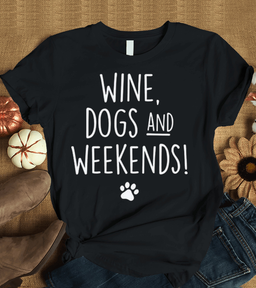 Wine Dogs and Weekends Paw Prints T-Shirt