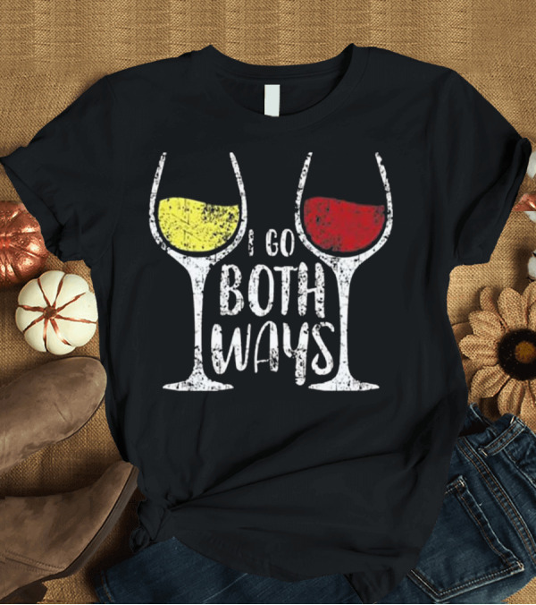 T-Shirt: Wine Lovers Tees I Go Both Ways Red Yellow Glasses T-Shirt Wine Lovers Tees I Go Both Ways Red Yellow Glasses T-Shirt