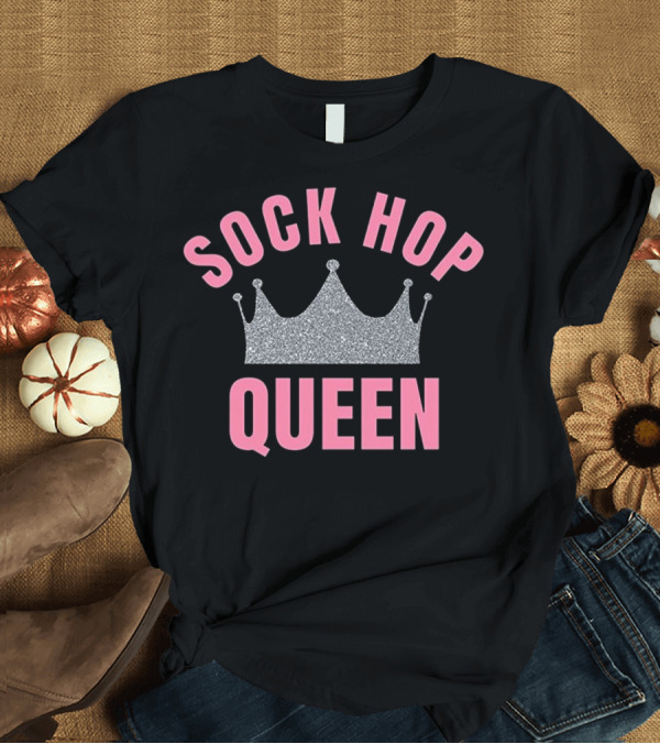 T-Shirt: Sock Hop Queen 1950s Retro Crown T-Shirt Sock Hop Queen 1950s Retro Crown T-Shirt