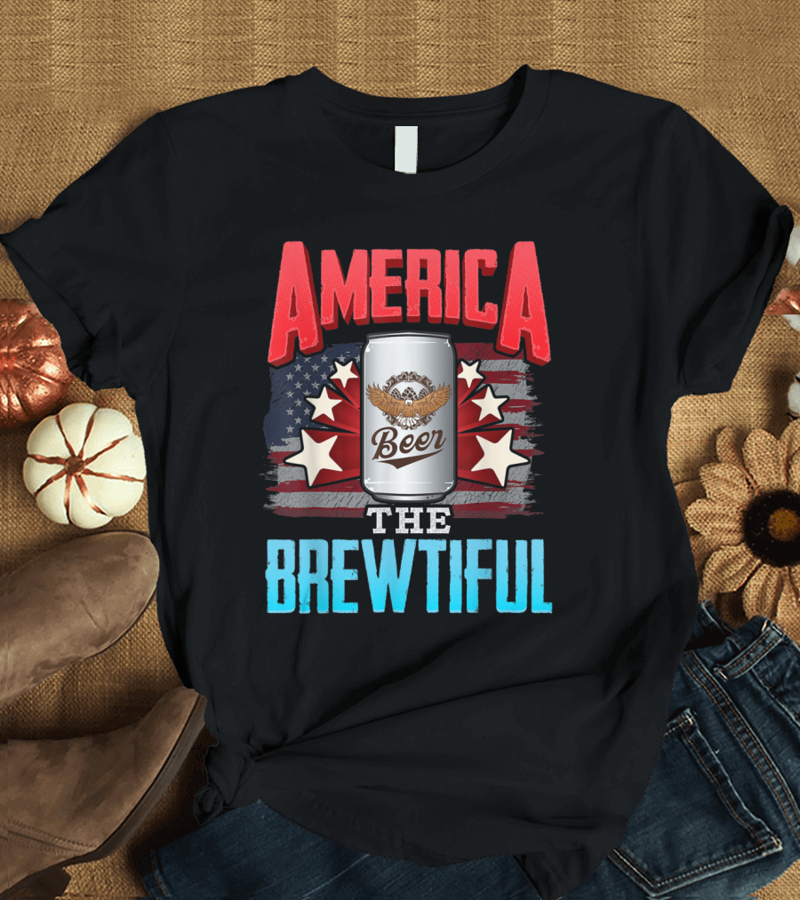 America the Brewtiful Beer Drinking July 4th T-Shirt