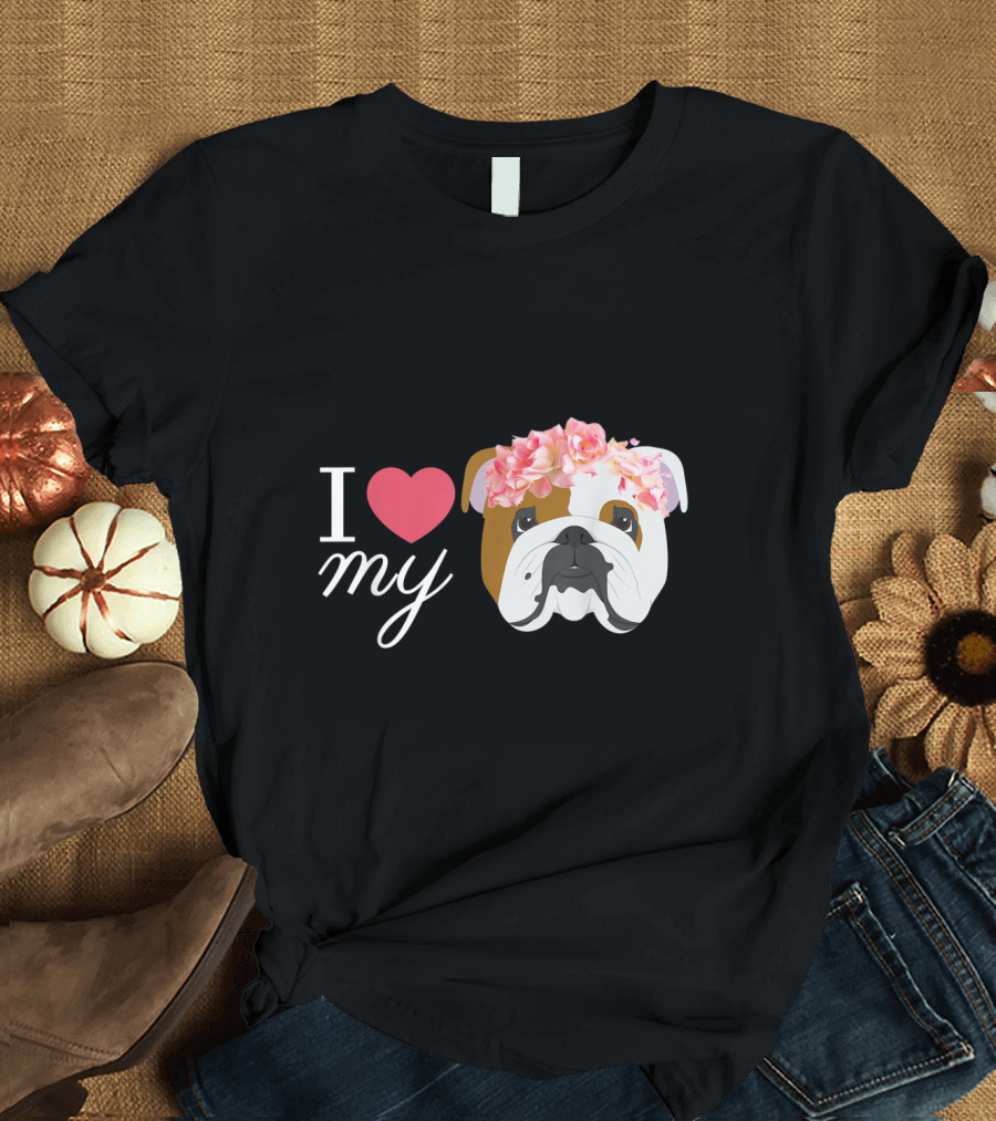 I Love My English Bulldog with Flower Crown T-Shirt