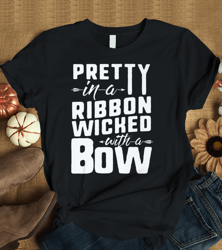 Pretty in a Ribbon Wicked with a Bow T-Shirt