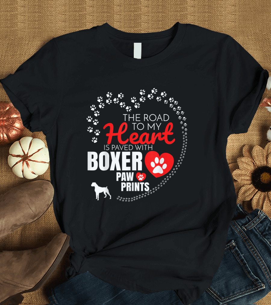 The Road to My Heart is Paved with Boxer Paw Prints T-Shirt