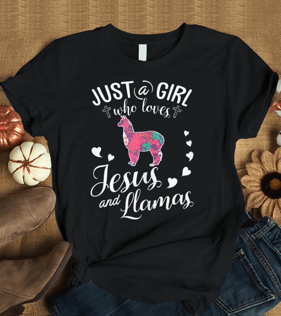 Just A Girl Who Loves Jesus And Llamas with Hearts and Crosses T-Shirt