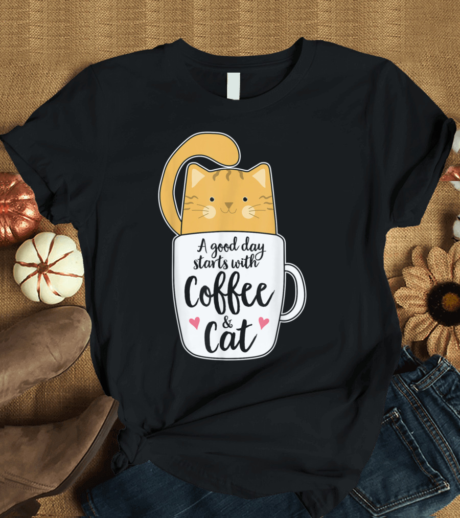 A Good Day Starts with Coffee and Cat Funny Orange Cat Coffee T-Shirt