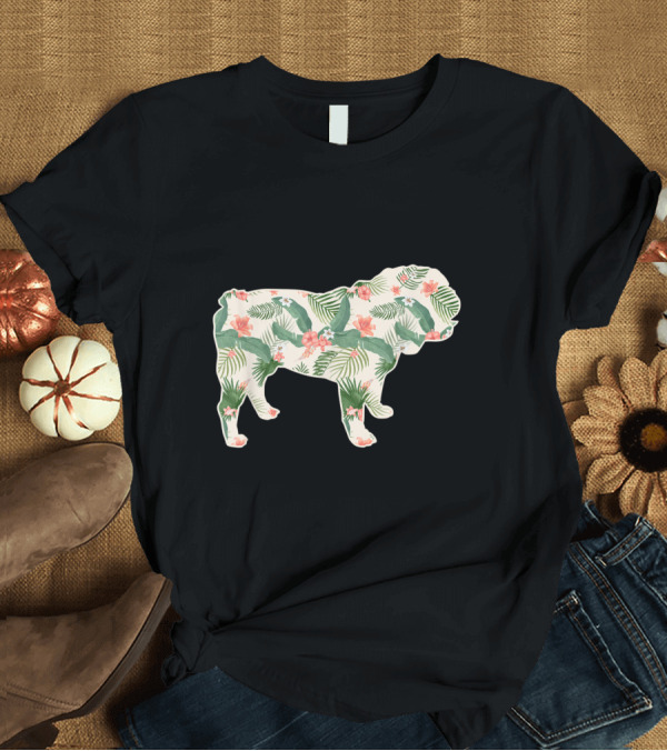 T-Shirt: Bulldog Floral Print with Tropical Leaves and Flowers T-Shirt Bulldog Floral Print with Tropical Leaves and Flowers T-Shirt