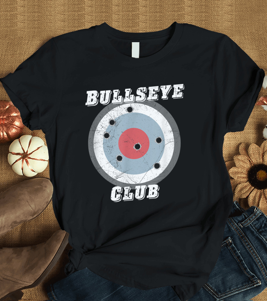 Bullseye Club Funny Target Practice Gun Range T-Shirt